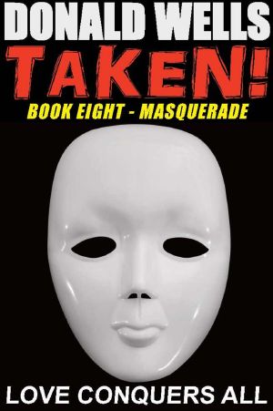 [Taken 08] • Taken! - Masquerade (A Taken! Novel Book 8)